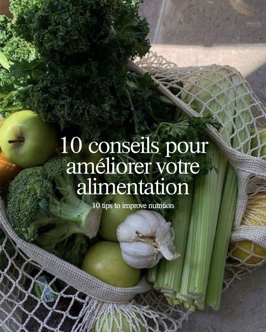 10 conseils pour améliorer votre alimentation